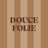 Support Bureau Douce Folie Douce Folie